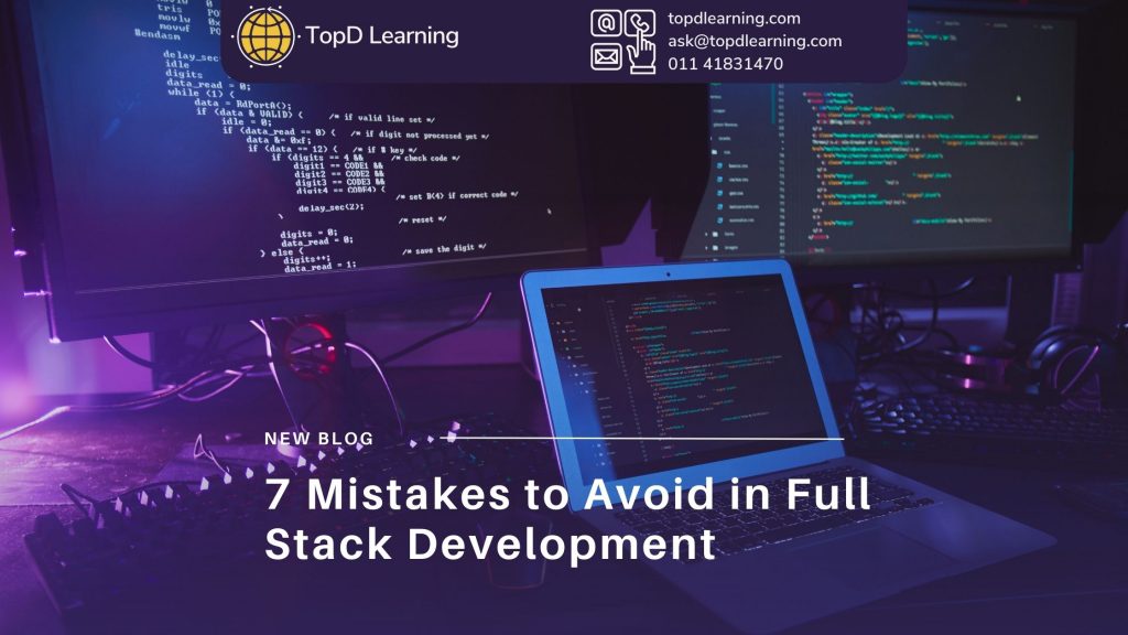 7 Mistakes to Avoid in Full Stack Development